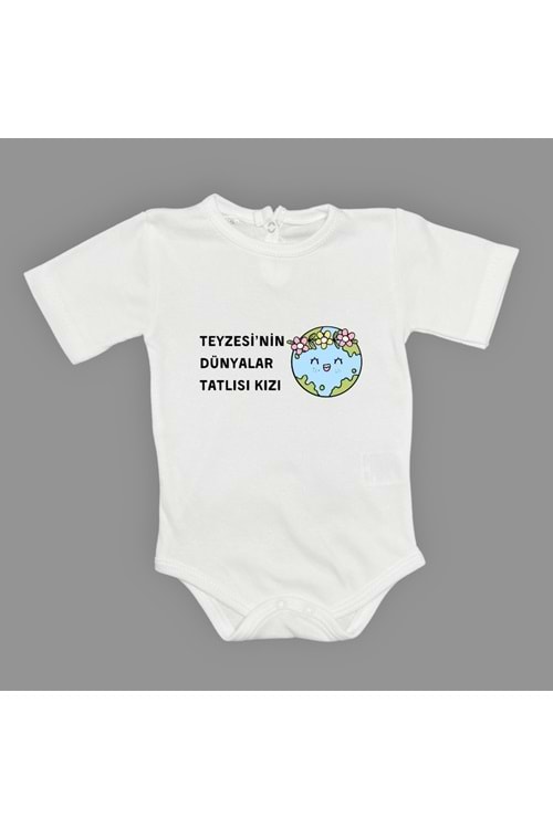 Teyzesinin Dünyalar Tatlısı Kızı Baskılı Bebek Body Zıbın Çıtçıtlı Badi
