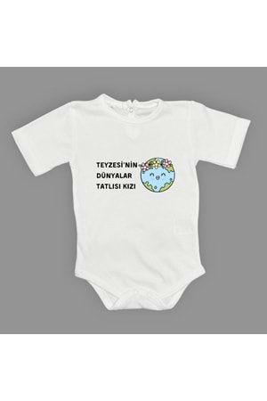Teyzesinin Dünyalar Tatlısı Kızı Baskılı Bebek Body Zıbın Çıtçıtlı Badi
